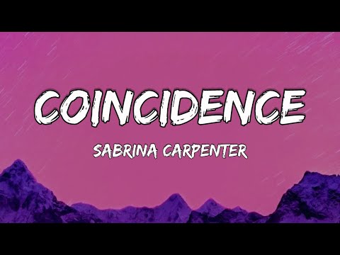 Sabrina Carpenter - Coincidence (Lyrics)