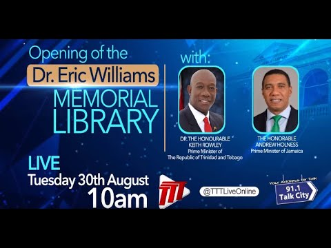 The Opening of The Dr. Eric Williams Memorial Library