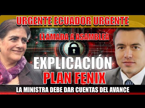 #PlanFénix en la Balanza: Examen a la Ministra de Gobierno de Ecuador Y NO COMPARECE