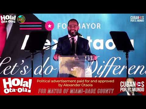 Discurso de campaña de Alex Otaola para la alcaldía del condado de Miami-Dade (inglés y español)