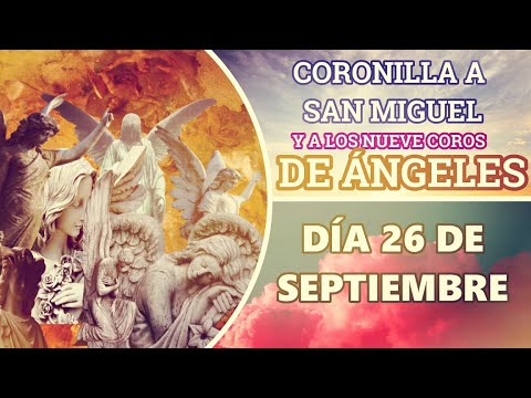 CORONILLA A LOS COROS DE LOS ÁNGELES 26 de septiembre