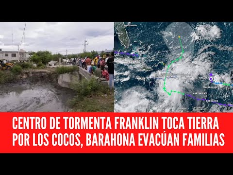 CENTRO DE TORMENTA FRANKLIN TOCA TIERRA POR LOS COCOS, BARAHONA EVACÚAN FAMILIAS