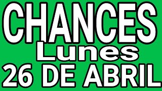 Resultado Chances Lunes 26 de Abril de 2021