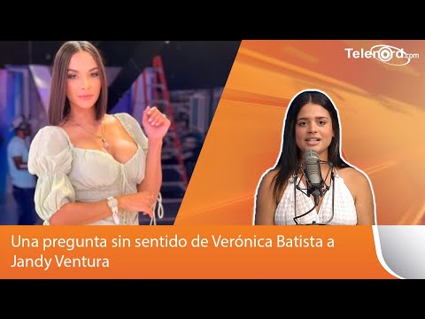 Una pregunta sin sentido de Verónica Batista a Jandy Ventura dice Kamila Merejo