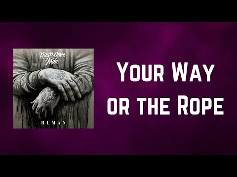 Rag'n'Bone Man - Your Way or the Rope (Lyrics)