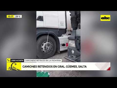 Camiones retenidos en Gral. Güemes, Salta
