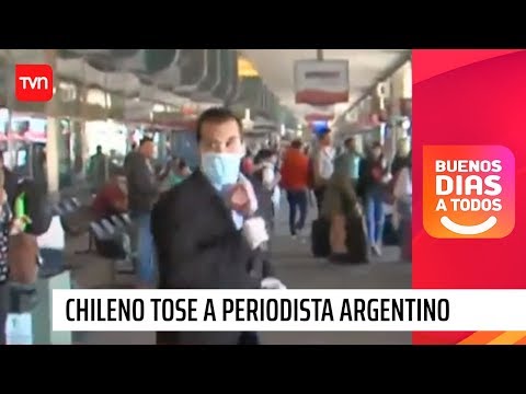 Chileno habría tosido en la cara de periodista argentino | Buenos días a todos