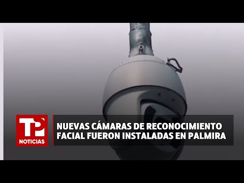 Nuevas cámaras de reconocimiento facial fueron instaladas en Palmira |14.04.2024| TP Noticias