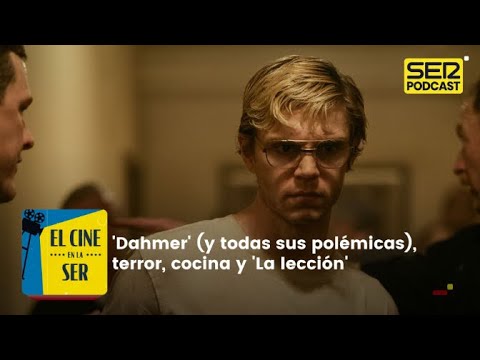 Las series | 'Dahmer' (y sus polémicas), terror, cocina y 'La lección'