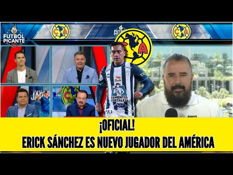 ERICK SÁNCHEZ se despidió del PACHUCA y es fichado por el bicampeón, el AMÉRICA | Futbol Picante