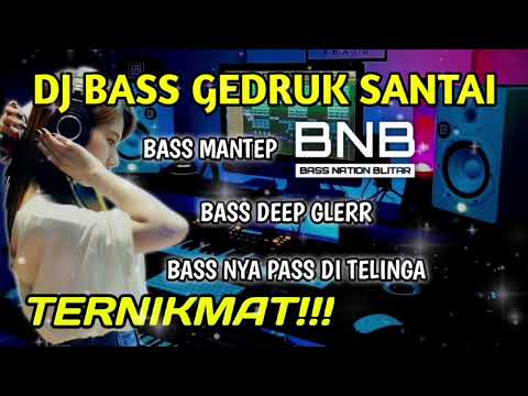 DJ BASS GEDRUK SLOW SANTAY ULEM ALBUM | BASS NATION BLITAR