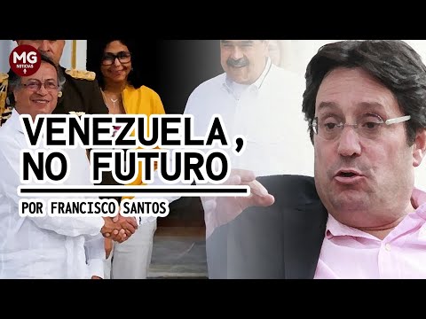 VENEZUELA, NO FUTURO  Columna Francisco Santos