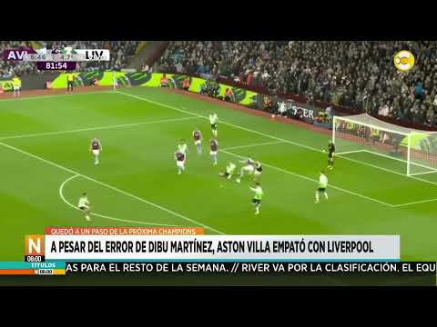 A pesar del error de Dibu Martínez, Aston Villa empató con Liverpool ?N8:00? 14-05-24