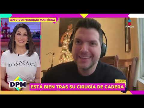 En vivo, Mauricio Martínez REVELA su estado de SALUD tras cirugía de cadera | DPM