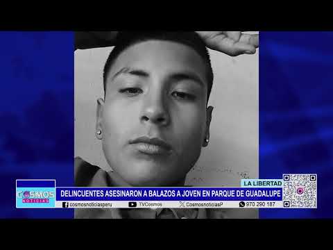 La Libertad: Delincuentes asesinaron a balazos a joven en parque de Guadalupe