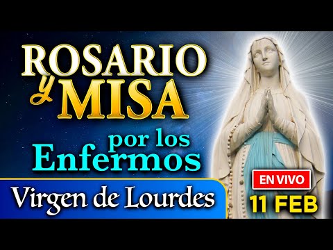 Rosario y Misa por los Enfermos | Virgen de Lourdes 11 feb 2022 | Heraldos del Evangelio El Salvador