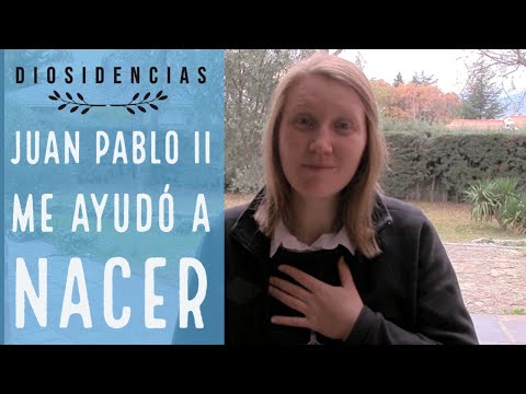 San Juan Pablo II me ayudó a nacer |  | 