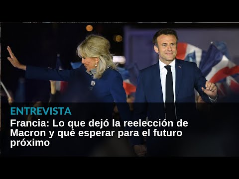 Francia: Lo que dejó la reelección de Macron y qué esperar para el futuro próximo