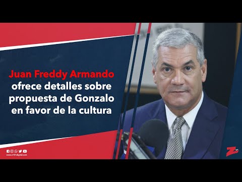 Juan Freddy Armando ofrece detalles sobre propuesta de Gonzalo en favor de la cultura