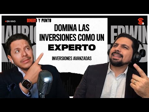 Dinero y Punto con Mauricio García y Edwin Mendoza: ¡Domina las Inversiones como un Experto!
