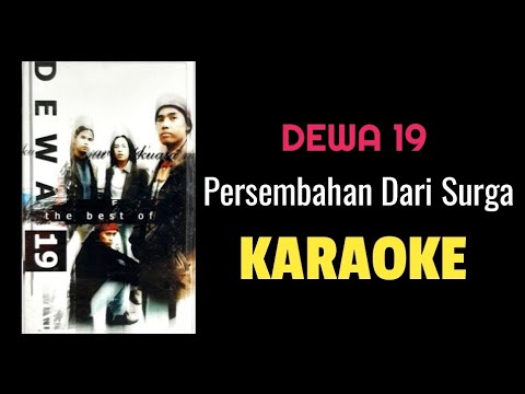 Dewa 19 - Persembahan dari surga (karaoke)#dewa19