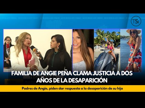 Familia de Angie Peña clama justicia a dos años de la desaparición