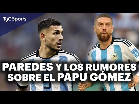 LEANDRO PAREDES Y LOS RUMORES SOBRE PAPU GÓMEZ  HABLÓ DE LA SUPUESTA INTERNA DE LA SELECCIÓN