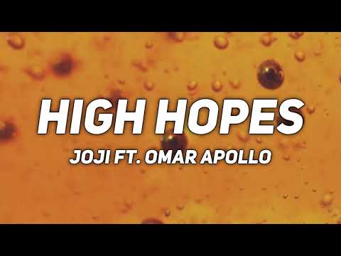 HIGH HOPES - joji ft. omar apollo - lyrics