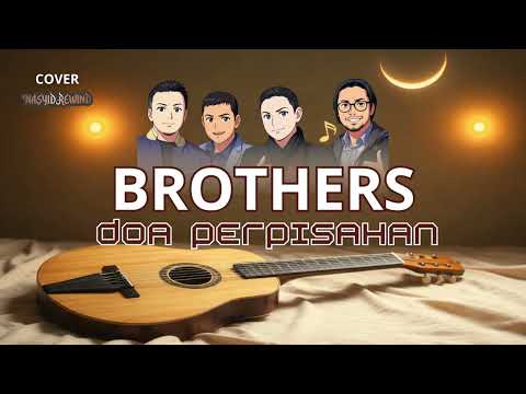 Doa Perpisahan – Brothers | Nasyid Rewind Cover 2026