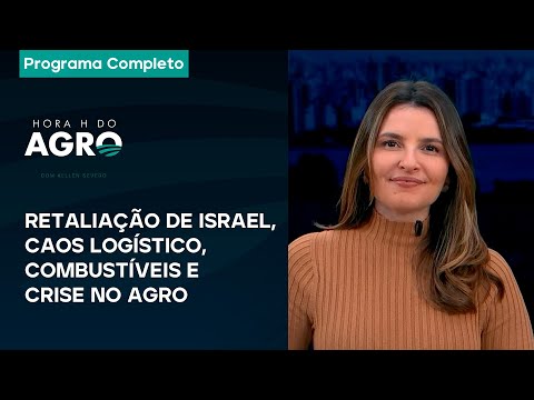 Retaliação de Israel, caos logístico, combustíveis e crise no agro? | Hora H do Agro - 05/10/24