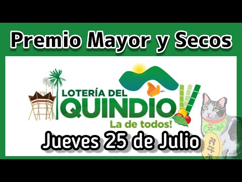 ? Resultado PREMIO MAYOR Y SECOS Loteria del QUINDIO Jueves 25 de Julio de 2024