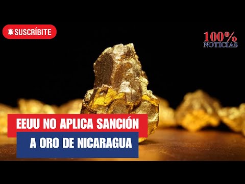 EEUU no aplica sanción a oro de Nicaragua/ Confiscan a familia Chamorro Barrios