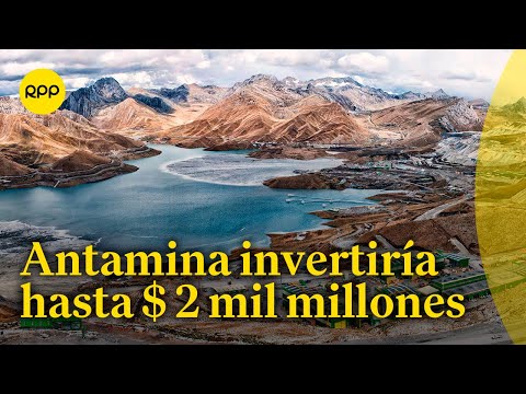 Antamina iniciaría una inversión importante a partir del 2024 en Perú