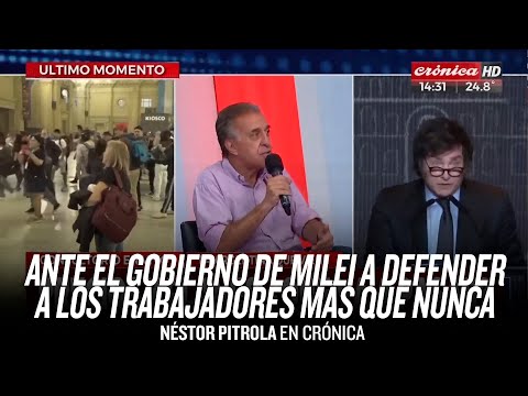 Ante el gobierno de Milei a defender a los trabajadores más que nunca // Néstor Pitrola en Crónica