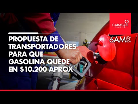 ¿Precio de la gasolina en $10.200 para 2024? | Caracol Radio