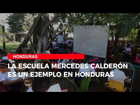 La escuela Mercedes Calderón es un ejemplo en Honduras