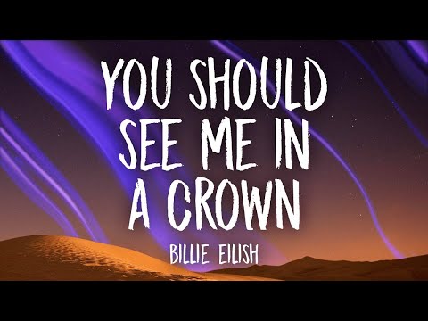 Billie Eilish - you should see me in a crown (Lyrics)  | [1 Hour Version]