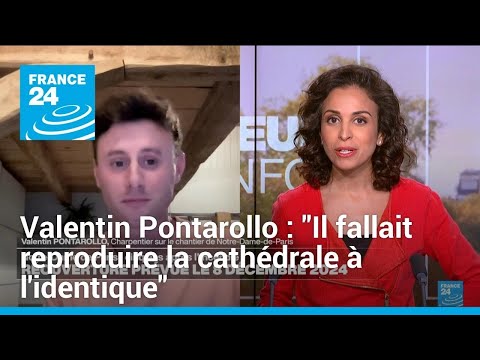 Valentin Pontarollo : Il fallait reproduire la cathédrale à l'identique • FRANCE 24