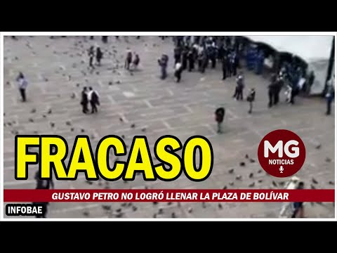 FRACASO ? GUSTAVO PETRO NO LOGRÓ LLENAR LA PLAZA DE BOLIVAR