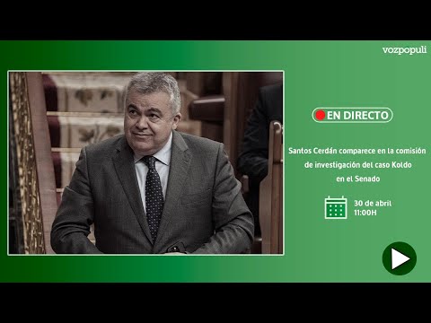 EN DIRECTO | Santos Cerdán comparece en la comisión de investigación del caso Koldo en el Senado