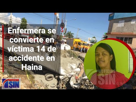 Enfermera se convierte en víctima 14 de accidente en Haina