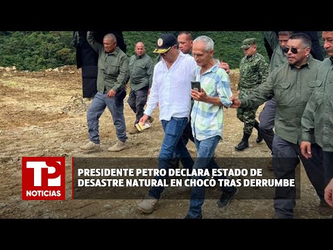 Presidente Petro declara estado de desastre natural en Chocó tras derrumbe I14.01.2024I TP Noticias