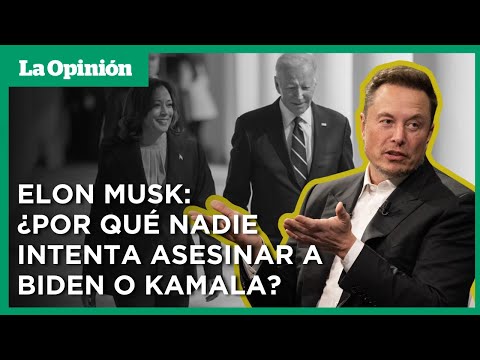 Elon Musk borra tuit preguntándose por qué nadie intenta “asesinar a Biden o a Kamala” | La Opinión