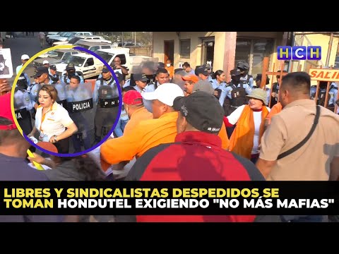 Libres y sindicalistas despedidos se toman Hondutel exigiendo no más mafias