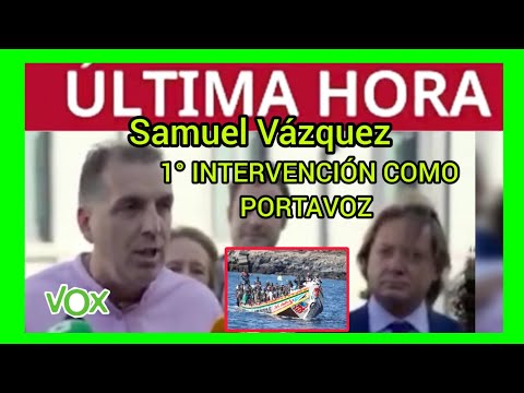 #ÚLTIMAHORA - 1° INTERVENCIÓN DE SAMUEL VÁZQUEZ COMO PORTAVOZ DE VOX CON MEDIDAS