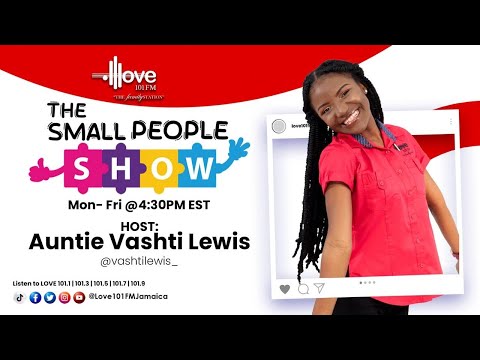 THE SMALL PEOPLE SHOW || JAMAICA UP CLOSE WITH AUNTY VASHTI || APRIL. 18, 2024