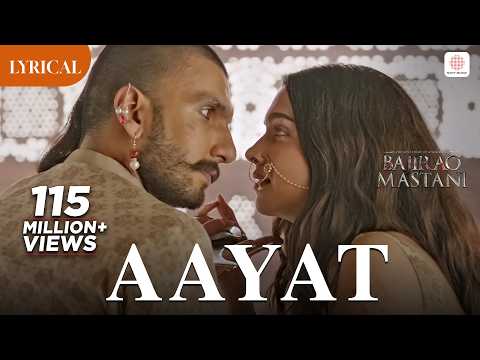 Aayat - Lyrical Video | Bajirao Mastani | Arijit Singh | Ranveer, Deepika | Sanjay Leela Bhansali