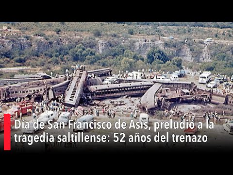 Día de San Francisco de Asís, preludió a la tragedia saltillense: 52 años del trenazo