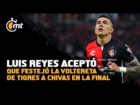 Hueso Reyes aceptó que festejó la voltereta de Tigres a Chivas en la Final