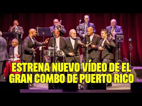 Estreno de nuevo vídeo de El Gran Combo de Puerto Rico 2021